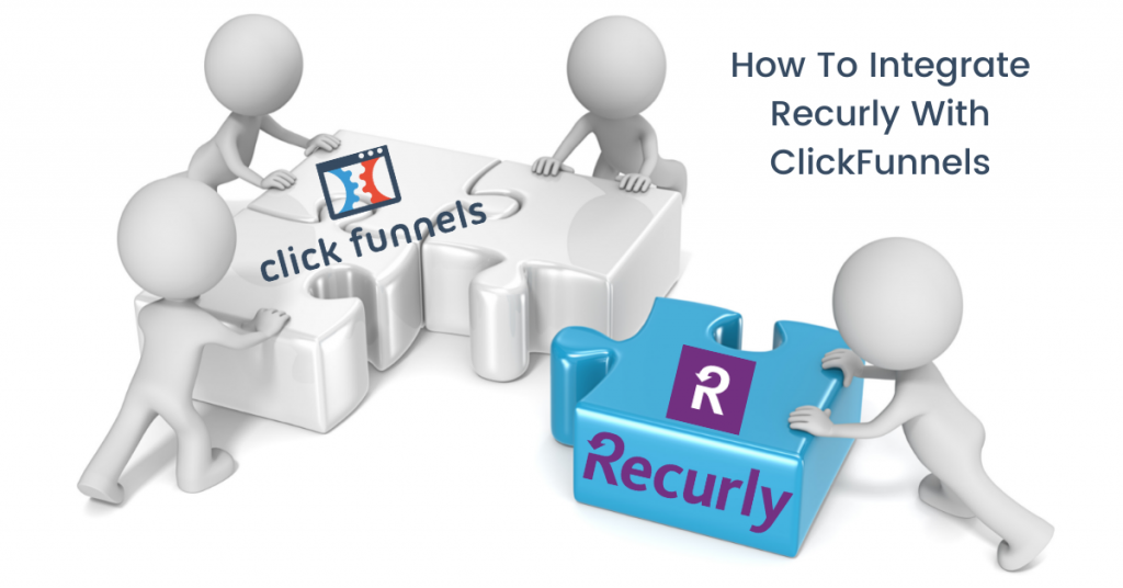 How To Integrate Recurly With ClickFunnels