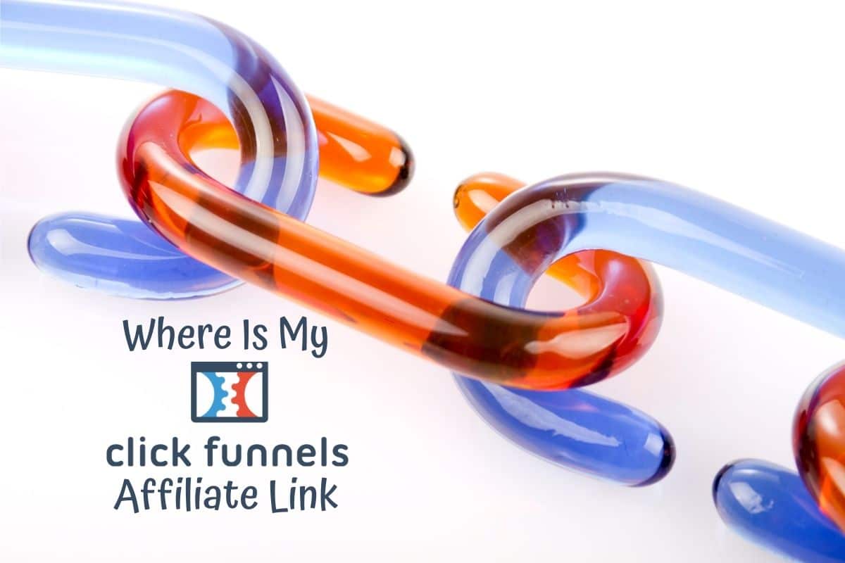 Where Is My ClickFunnels Affiliate Link