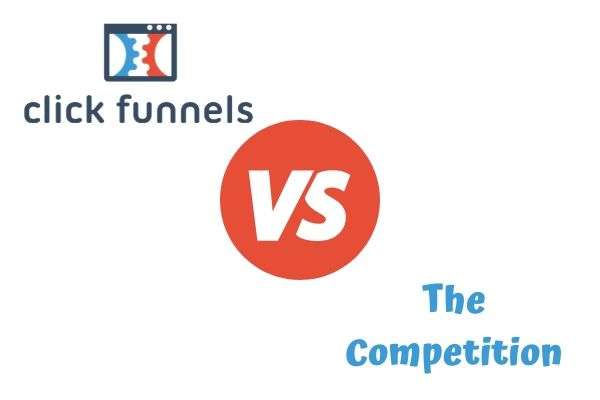 ClickFunnels vs The Competition